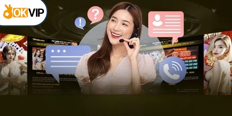 Liên Hệ Okvip - Xử Lý Mọi Vấn Đề Nhanh Chóng, Hiệu Quả 1 Tổng hợp những tình huống cần thiết liên hệ Okvip